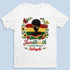 Custom T-shirt, Hoodie – Personalized Juneteenth Gifts For Women – Empowered By History, Inspired By Freedom