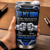 Custom Tumbler - Personalized Father's Day Birthday Gifts For Son - Never Stop Believing In Yourself