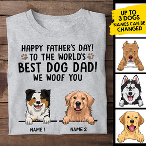 Happy Father's Day To Best Dog Dad - Gift for Dad, Personalized T-shirt.