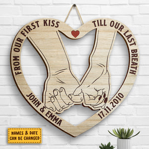 From Our First Kiss Till Our Last Breath Pinky Promise - Gift For Couples, Husband Wife, Personalized Shaped Wood Sign.