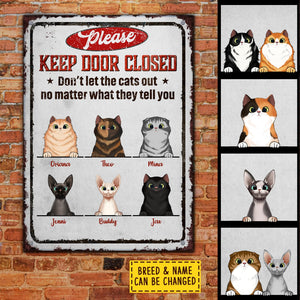 Please Keep Door Closed - Funny Personalized Cat Metal Sign.