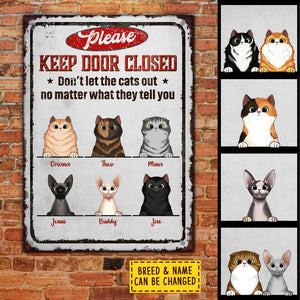 Please Keep Door Closed - Funny Personalized Cat Metal Sign.