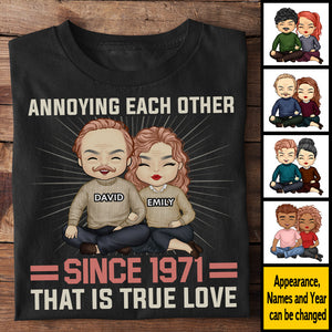 Annoying Each Other Since 1971 That Is True Love - Gift For Couples, Personalized T-shirt.