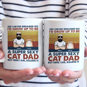 A Super Sexy Cat Dad - Cat Personalized Custom Mug - Gift For Pet Owners, Pet Lovers
