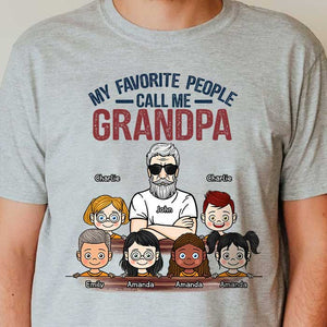 My Favorite People Call Me Grandpa - Personalized Unisex T-Shirt For Grandpas.