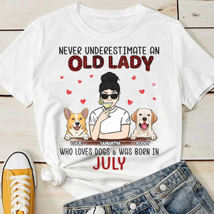 Never Underestimate An Old Lady Who Loves Dogs - Personalized Unisex T-Shirt.