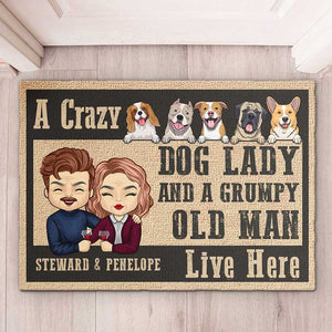A Crazy Dog Lady And Her Grumpy Old Man Live Here - Personalized Decorative Mat.