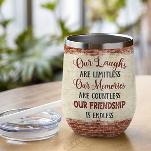 Our Laughs Are Limitless - Bestie Personalized Custom Wine Tumbler - Christmas Gift For Best Friends, BFF, Sisters