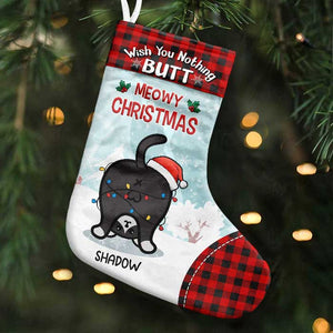 Wish You Nothing Butt - Meowy Christmas - Personalized Christmas Stocking.