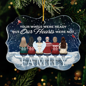 Your Wings Were Ready But Our Hearts Were Not - Memorial Personalized Custom Ornament - Acrylic Benelux Shaped - Sympathy Gift, Christmas Gift For Family Members