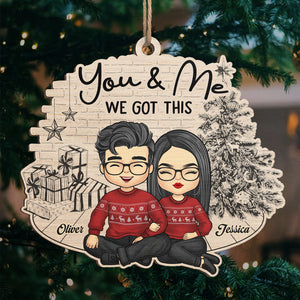 You & Me We Got This Together Since - Couple Personalized Custom Ornament - Wood Unique Shaped - Christmas Gift For Husband Wife, Anniversary