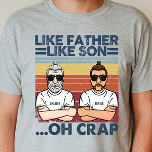 Like Father Like Son, Oh Crap - Personalized Unisex T-Shirt.