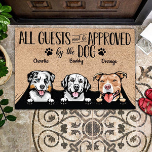 All Guests Must Be Approved By The Dog - Funny Personalized Dog Decorative Mat (WW).