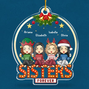 We're Sisters Forever - Bestie Personalized Custom Ornament - Acrylic Snow Globe Shaped - Christmas Gift For Best Friends, BFF, Sisters