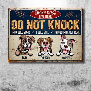 Do Not Knock - Crazy Dogs Live Here - Funny Personalized Dog Metal Sign.