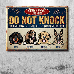 Do Not Knock - Crazy Dogs Live Here - Funny Personalized Dog Metal Sign.