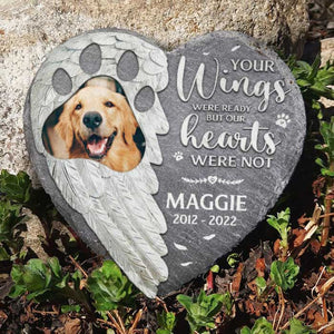 Your Wings Were Ready But My Heart Was Not - Personalized Memorial Stone, Pet Grave Marker - Upload Image, Memorial Gift, Sympathy Gift