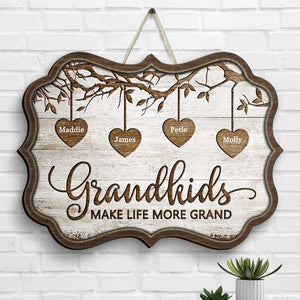 Grandkids Make Life More Grand - Gift For Grandma, Personalized Shaped Wood Sign.