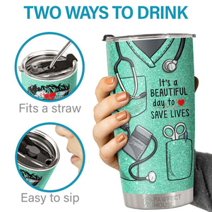 La vie d'infirmière, c'est une belle journée pour sauver des vies - Tumbler - Appréciation, remise de diplôme, retraite, cadeau de remerciement pour une infirmière, cadeau de la semaine des infirmières, La vie d'infirmière