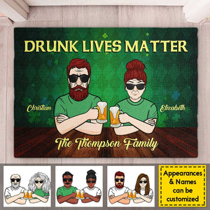 Drunk Lives Matter - Gift For Couples, Husband Wife, St. Patrick's Day, Personalized Decorative Mat.