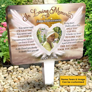 In My Heart I Hold A Place That Only You Can Fill - Personalized Custom Acrylic Garden Stake.