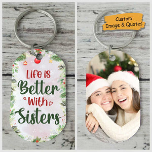 Being My Friend Is Really The Only Gift You Need - Upload Photo - Personalized Keychain.