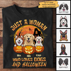 Halloween For Dogs - Just A Woman Who Loves Dogs And Halloween - Personalized Unisex T-Shirt.