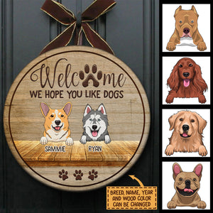 Welcome Hope You Like Peeking Dogs - Funny Personalized Dog Door Sign.