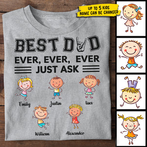 Best Dad Just Ask - Gift for Dad - Personalized Custom Unisex T-shirt.