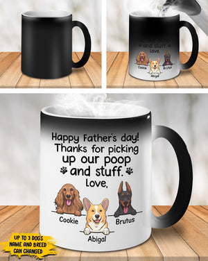 Thanks For Picking Our Poop And Stuff - Gift for Dads - Funny Personalized Color Changing Dog Mug.