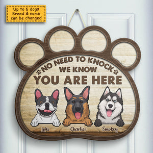 No Need To Knock - We Know You Are Here - Personalized Shaped Door Sign.