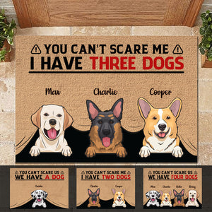 You Can't Scare Me I Have Three Dogs - Personalized Decorative Mat.