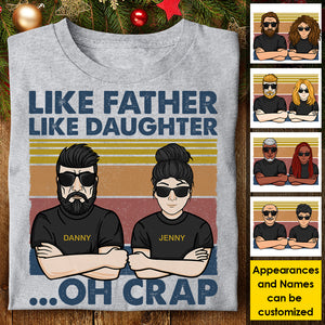 Like Father Like Daughter... Oh Crap - Personalized Unisex T-shirt, Hoodie, Sweatshirt.