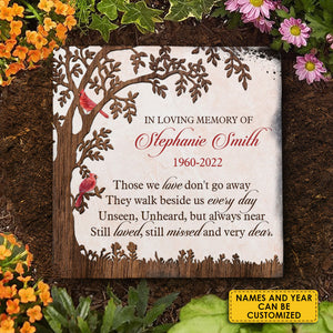 Those We Love Don't Go Away They Walk Beside Us Every Day - Personalized Memorial Stone, Human Grave Marker - Memorial Gift, Sympathy Gift