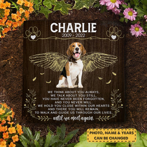 We Think About You Always - Personalized Memorial Stone, Pet Grave Marker - Upload Image, Memorial Gift, Sympathy Gift