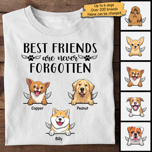 Best Friends Are Never Forgotten - Gift For Dog Lovers - Personalized Unisex T-Shirt.