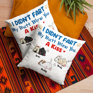 I Didn't Fart My Butt Blew You A Kiss - Personalized Pillow (Insert Included).