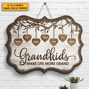 Grandkids Make Life More Grand - Gift For Grandma, Personalized Shaped Wood Sign.