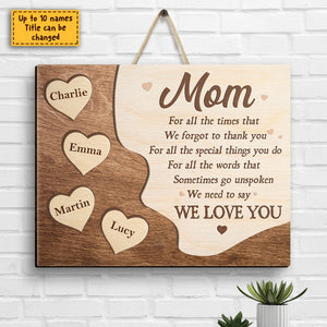 I Need To Say I Love You - Gift For Mom, Grandma - Personalized Shaped Wood Sign.