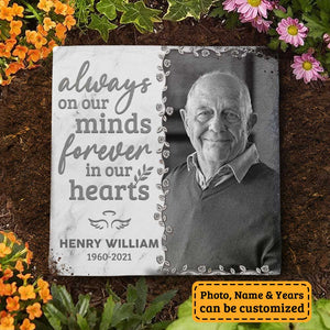 Always On Our Minds Forever In Our Hearts - Personalized Memorial Stone, Human Grave Marker - Upload Image, Memorial Gift, Sympathy Gift