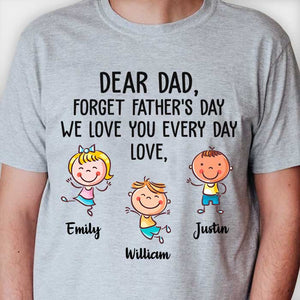 Love You Every Day - Gift for Dad - Personalized Custom Unisex T-shirt.