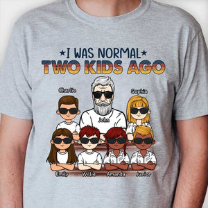 I Was Normal One Kid Ago - Personalized Unisex T-Shirt For Dads, Grandpas.