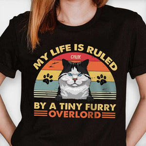 My Life Is Ruled By A Tiny Furry Overlord - Funny Personalized Cat T-shirt.