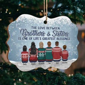 The Love Between Brothers & Sisters Is One Of Life's Greatest Blessings - Family Personalized Custom Ornament - Wood/Aluminum Benelux Shaped - New Arrival Christmas Gift For Siblings, Brothers, Sisters