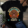 BEST DOG MOM EVER - PERSONALIZED CUSTOM UNISEX T-SHIRT
