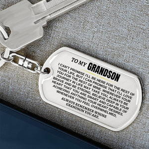 I'll be there for the rest of your life - Keychain - Gift For Grandson