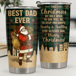My Only Wish To God Will Be To Keep You Happy, Hearty And Healthy - Tumbler - Christmas Gift For Family, Couple, Friends, Christmas Decoration, Holiday Gift