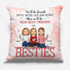 We'll Be Friends Forever - Bestie Personalized Custom Pillow - Gift For Best Friends, BFF, Sisters