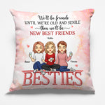 We'll Be Friends Forever - Bestie Personalized Custom Pillow - Gift For Best Friends, BFF, Sisters