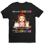 Our Mom Just Loves Us - Dog & Cat Personalized Custom Unisex T-shirt, Hoodie, Sweatshirt - Mother's Day, Gift For Pet Owners, Pet Lovers
